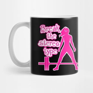 Break The Stereotype Barbell Girl / version 2 Mug